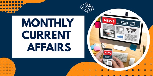 Monthly Current Affairs